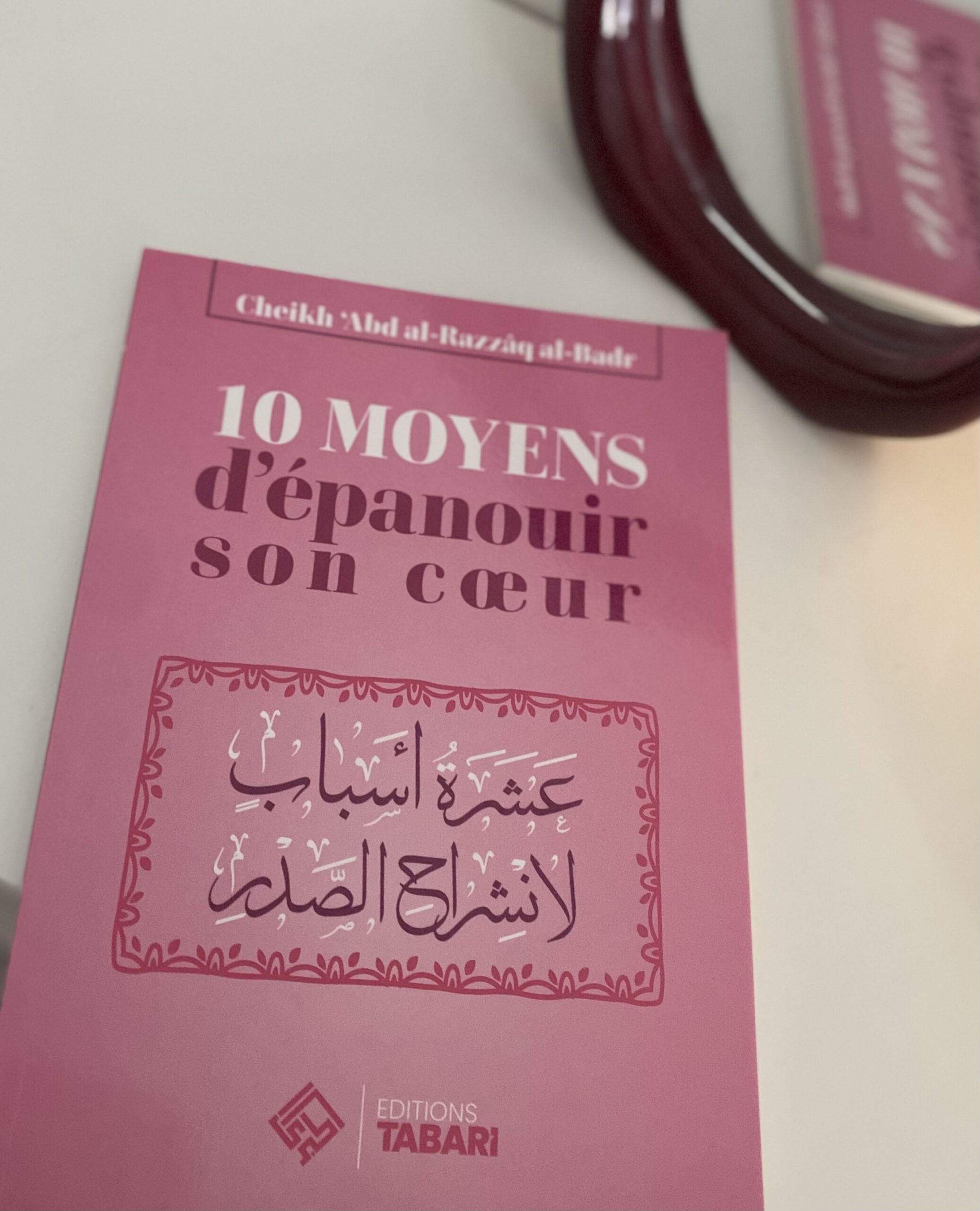10 moyens d'épanouir son coeur - Sheykh 'Abd al-Razzâq al-Badr