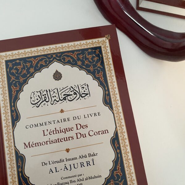 L'éthique des Mémorisateurs du Coran - Abû Bakr Al-Âjurrî